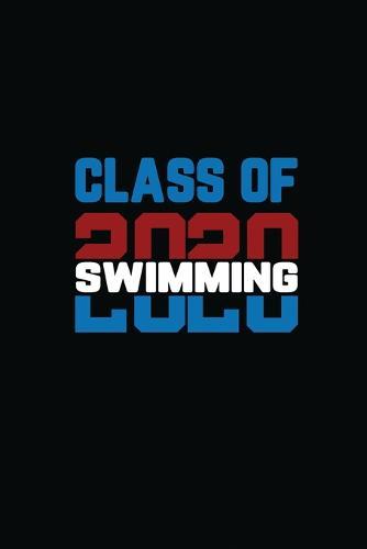Class Of 2020 Swimming: Senior 12th Grade Graduation Notebook