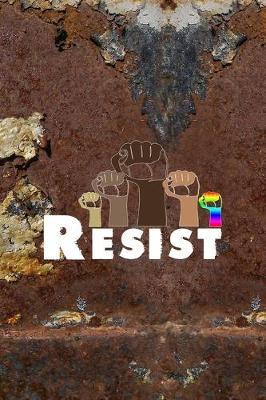 Resist: All Purpose 6x9 Blank Lined Notebook Journal Way Better Than A Card Trendy Unique Gift Brown And White Wall Texture Rebelion