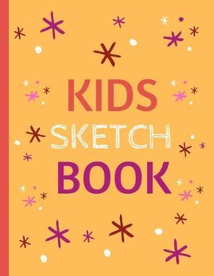 Sketchbook For Kids: Cute Sketchbook for Girls & Boys with 120 Pages of 8.5 x11  Blank Paper for Drawing, Creative Doodling or Learning to Draw