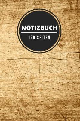 Notizbuch 120 Seiten: Schreiner, Tischler, Zimmermann, Drechsler - Notizheft fur Projekte, Zeichnungen und Informationen - 120 Seiten mit Punkteraster im praktischen A5 Format