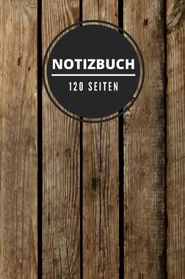 Notizbuch 120 Seiten: Schreiner, Tischler, Zimmermann, Drechsler - Notizheft fur Projekte, Zeichnungen und Informationen - 120 Seiten mit Punkteraster im praktischen A5 Format