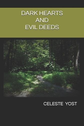 Dark Hearts and Evil Deeds