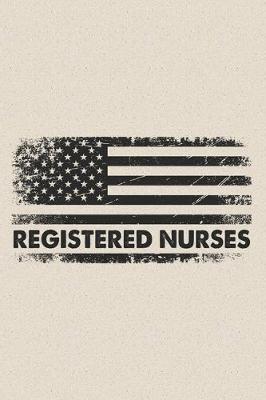 Registered Nurses: Nurse Journal Notebook - Blank Lined Journal - Nurse Gifts For Men And Women
