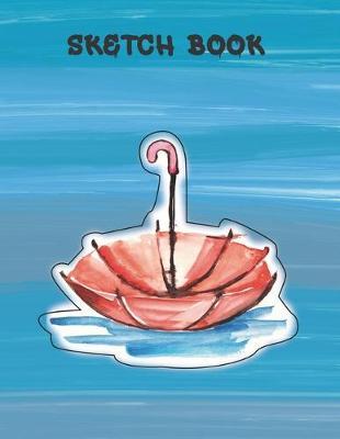 Sketch Book: Blank Sketching, Drawing and Creative Doodling NoteBook for Kids and Adults - Gifts for Drawing Lovers