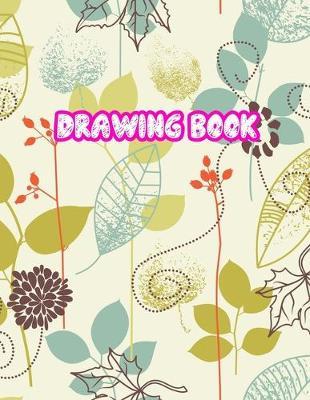 Drawing Book: Large Sketch Notebook for Drawing, Doodling or Sketching: 110 Pages, 8.5  x 11  Sketchbook ( Blank Paper Draw and Write Journal ) - Cover Design 099239