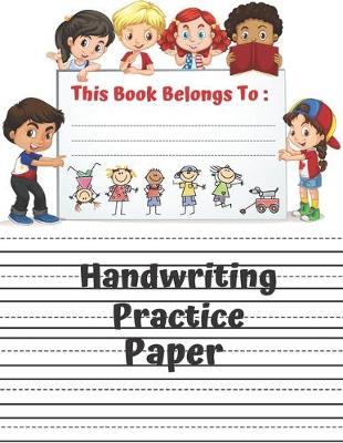Handwriting Practice Paper: ABC Kids, Notebook with Dotted Lined Sheets for K-3 Students (Primary, Preschool, School, Kindergarden)