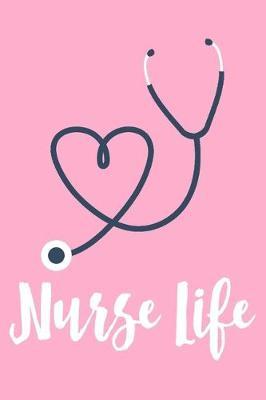 Nurse life: Nurse Notebook With With Lined Pages, Perfect For Taking Notes And Journaling, Gift Idea For Nurse.