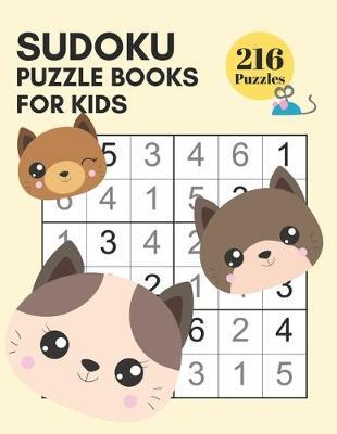Sudoku Puzzle Books for Kids - Brown Cats 216 Sudoku Puzzles From Beginner to Advanced Kids Activity Book: Easy To Hard Grid Logic Puzzles For Kids With Answers; Critical Mind Brain Thinking Training Games; Train Air Travel Book For Children