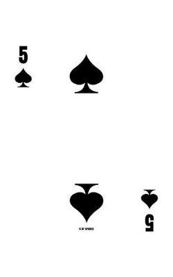 5 Of Spades: Poker Card Notebook With Lined College Ruled Paper For Work, Home Or School. Cool 5 x 8 Notepad Journal For Taking Notes, Diaries Or Journaling For Poker Fans & Players.