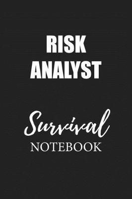 Risk Analyst Survival Notebook: Small Undated Weekly Planner for Work and Personal Everyday Use Habit Tracker Password Logbook Music Review Playlist Diary Journal