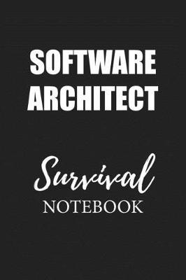Software Architect Survival Notebook: Small Undated Weekly Planner for Work and Personal Everyday Use Habit Tracker Password Logbook Music Review Playlist Diary Journal