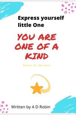 Express yourself little one: You are one of a kind. Reach for the stars: Book for drawing, Blank book