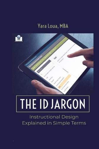 The ID Jargon: Instructional Design Explained in Simple Terms