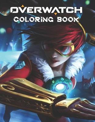 Overwatch Coloring Book: Overwatch Coloring Book Gift For Boys, Girl, Kids, Women - 28 Pages - 8.5 x 11