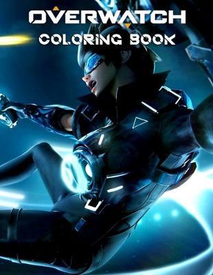 Overwatch Coloring Book: Overwatch Coloring Book Gift For Boys, Girl, Kids, Women - 28 Pages - 8.5 x 11
