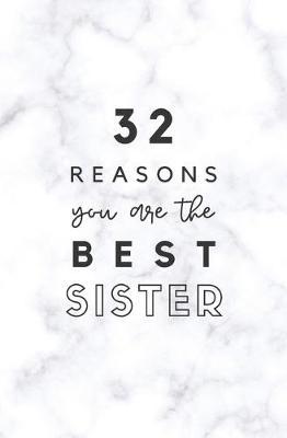 32 Reasons You Are The Best Sister: Fill In Prompted Marble Memory Book