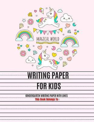 Writing Paper For Kids: Unicorn Handwriting Practice, Alphabet Handwriting Practice Workbook, Notebook with Dotted Lined Sheets.