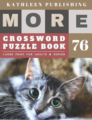 Large Print Crossword Puzzle Books for seniors: crossword puzzles for men - More Large Print - Hours of brain-boosting entertainment for adults and kids New Kitten Design Perfect gifts for senior citizens