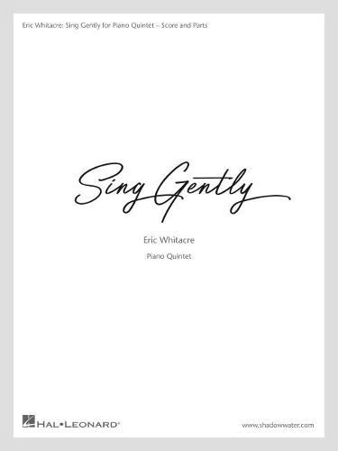 Sing Gently (Music from Virtual Choir 6): For Piano Quintet