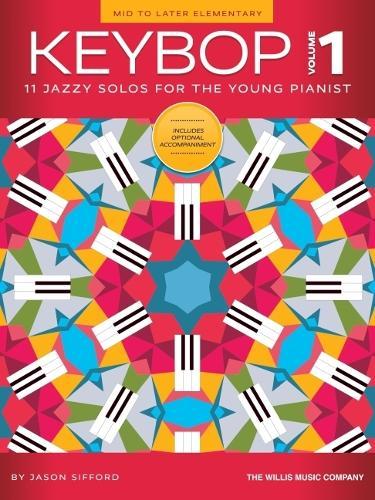 Keybop Volume 1: 11 Jazzy Solos for the Young Pianist