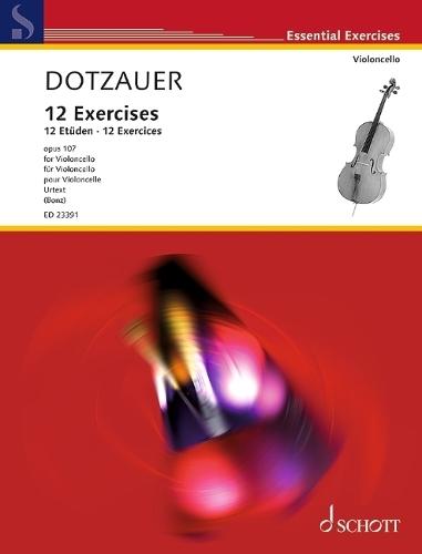 Dotzauer: 12 Exercises Op. 107 - Schott Essential Exercises Series