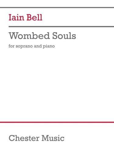 Wombed Souls: For Soprano and Piano