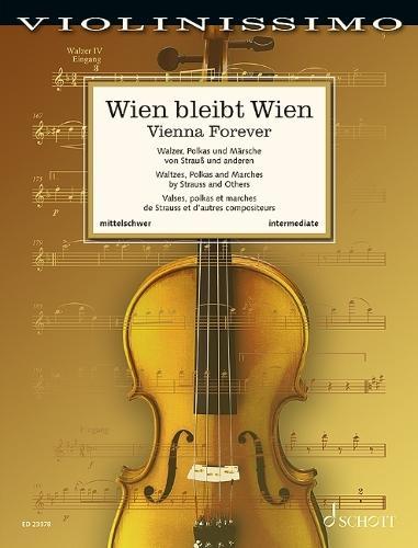 Vienna Forever: Waltzes, Polkas and Marches by Strauss and Others - Violin and Piano