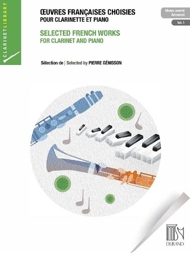 Selected French Works for Clarinet and Piano, Volume 1