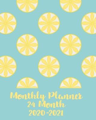 Monthly Planner, 24 Month, 2020-2021: Scheduler and Organizer