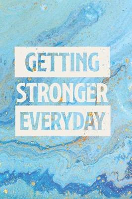 Getting stronger everyday Journal With Inspirational Quotes: 6 x 9, Teal Marble Cover, Lined/Ruled Notebook (Inspirational Journals)