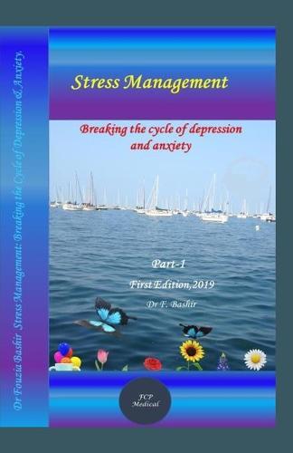 Stress Management: Breaking the cycle of depression and anxiety.