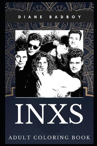 INXS Adult Coloring Book: Iconic Funk Dance and Rock Stars Inspired Coloring Book for Adults