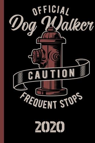 Official Dog Walker Caution Frequent Stops 2020: The calendar 2020 for each fireman and friend of the fire brigade firefighter