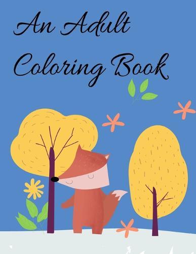 An Adult Coloring Book: Cute Forest Wildlife Animals and Funny Activity for Kids's Creativity