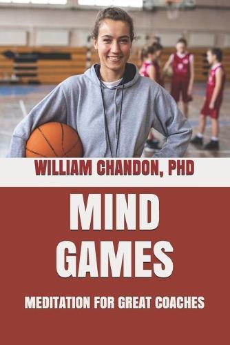 Mind Games: Meditation for Great Coaches