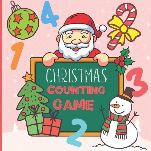 Counting Christmas Game: A Fun Counting Game Book for Kids Age 2-5 Years Old Christmas & Winter Edition
