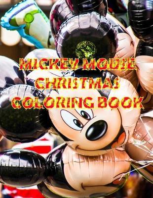 Mickey Mouse Christmas coloring Book: Mickey Mouse Christmas coloring Book, Mickey Mouse Christmas Book. 20 Story Paper Pages. 8.5 in x 11 in Cover.