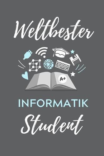 Weltbester Informatik Student: A5 Geschenkbuch KARIERT für Informatik Studenten - Programmierer - Geschenkidee Abitur Schulabschluss - Vorlesungsbeginn - Studium - Erstis
