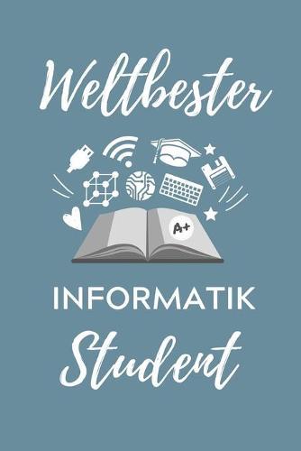 Weltbester Informatik Student: A5 Geschenkbuch KARIERT für Informatik Studenten - Programmierer - Geschenkidee Abitur Schulabschluss - Vorlesungsbeginn - Studium - Erstis