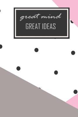 Great mind Great Ideas: A5 Journal Diary Notebook (6 x 9 ) - personal Diary Planner