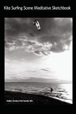 Kite Surfing Scene Meditative Sketchbook Book: Blank Paper for Doodling, Drawing or Sketching