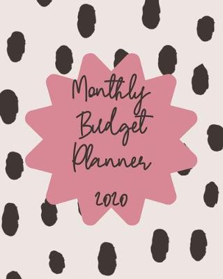 Monthly Budget Planner 2020: Income & Expenses Tracker