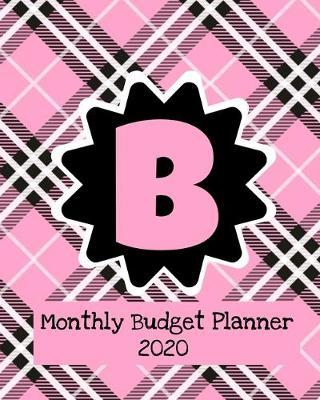 Monthly Budget Planner 2020: Income & Expenses Tracker