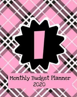 Monthly Budget Planner 2020: Income & Expenses Tracker
