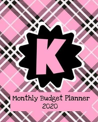 Monthly Budget Planner 2020: Income & Expenses Tracker