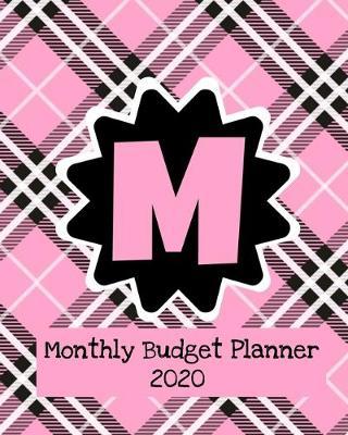 Monthly Budget Planner 2020: Income & Expenses Tracker