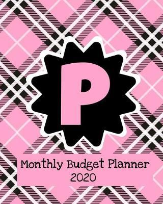 Monthly Budget Planner 2020: Income & Expenses Tracker