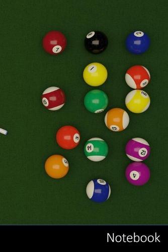 Notebook: Billard, Kugeln, Tisch, Tuch Notizbuch / persoenliches Tagebuch / Schreibheft / Logbuch / Planer / Vokabelheft / Notizen - 6 x 9 Zoll (15,24 x 22,86 cm, ca. DIN A5), 150 linierte Seiten mit Datumslinie, glanzendes Cover.