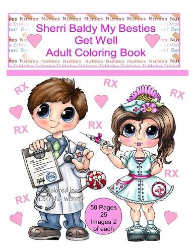 Sherri Baldy My Besties Get Well Adult Coloring Book