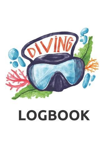 Diving Logbook: Scuba Dive Log Book 100 Pages